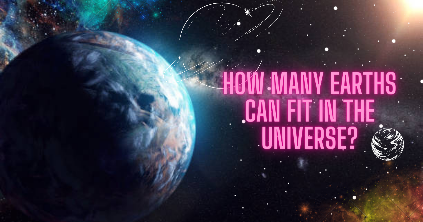 How many Earths can fit in the universe?