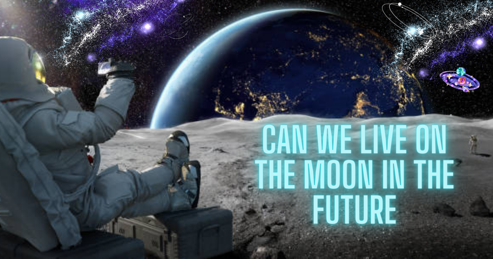 Can we live on the moon in the future